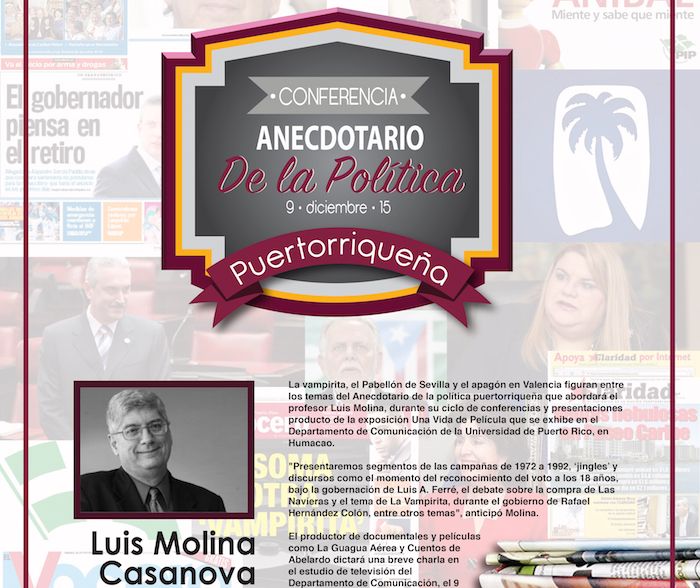 Anecdotario de la Política Puertorriqueña es el título de la conferencia que ofrecerá el afamado cineasta puertorriqueño Luis Molina Casanova. (Suministrada)