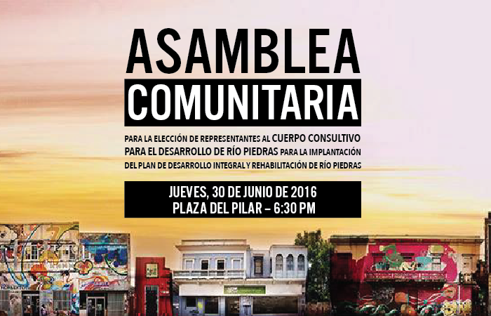 Promoción de la Primera Asamblea Comunitaria para la elección de los representantes al Cuerpo Consultivo  de Rehabilitación de Río Piedras.  (Suministrada)