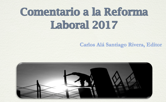 Comentario a la reforma laboral 2017. (80 grados)